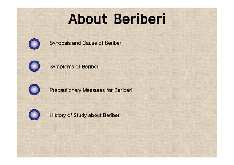 About Beriberi Beriberi The disease cause by Vitamin B1 Deficiency 의약학