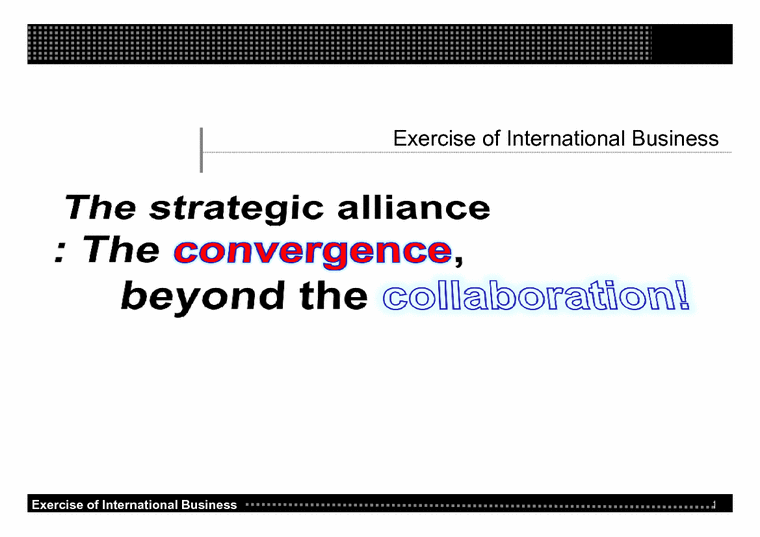 국제경영  The strategic alliance -The convergence  beyond the collaboration-1페이지