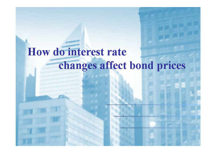 재무관리 How do interest rate changes affect bond prices(영문) 경제경영