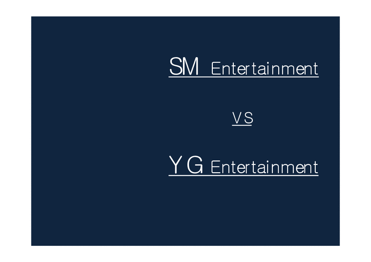 SM엔터테인먼트 vs YG엔터테인먼트 마케팅전략 비교분석과 SM YG 기업 경영전략분석-1페이지