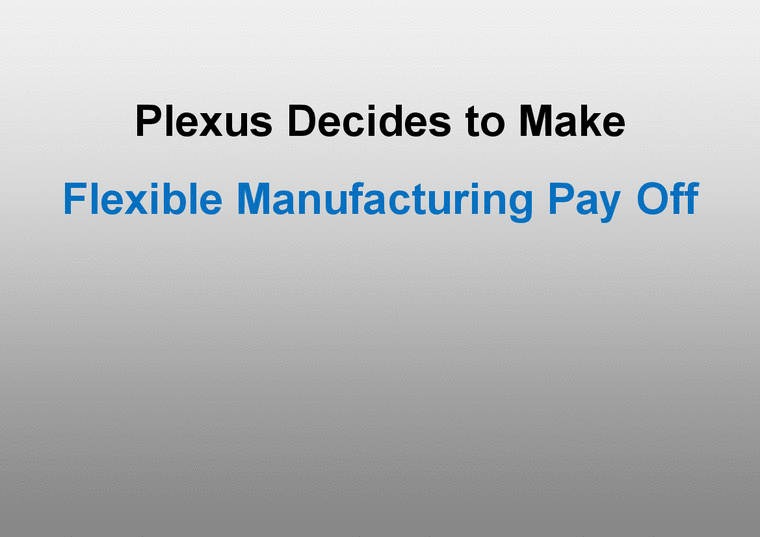 PLEXUS 유연생산(flexible manufacturing) 사례 연구(영문)-1페이지