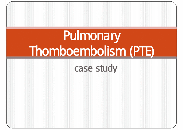 PTE(pulmonary thromboembolism) 폐색전증 case study 간호과정-1페이지